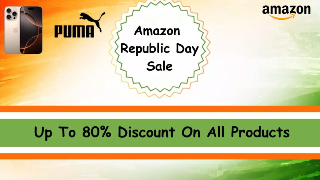 Amazon Republic Day Sale- Get Upto 80% Off On All Products:
